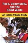 Stanley Regelson, Suzanne L. Hanchett - Food, Community, and the Spirit World