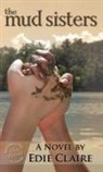 Edie Claire - The Mud Sisters
