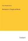 Oliver Wendell Holmes - Mechanism in Thought and Morals