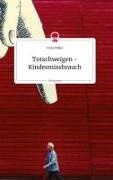 Franz Müller - Totschweigen - Kindesmissbrauch. Life is a Story - story.one
