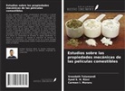 Carmen I. Moraru, Syed S. H. Rizvi, Sreedath Tulamandi - Estudios sobre las propiedades mecánicas de las películas comestibles