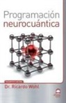 Ricardo Wohl - Programación neurocuántica