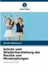 Alexei Maksurov - Schutz und Wiederherstellung der Rechte von Minderjährigen