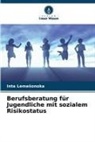 Inta Leme¿onoka, Inta Lemeonoka, Inta Lemesonoka - Berufsberatung für Jugendliche mit sozialem Risikostatus