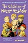 Mini Grey, Astrid Lindgren, Mini Grey - The Children of Noisy Village