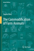 Sophie Riley - The Commodification of Farm Animals