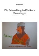 Bernd Schubert - Die Behandlung im Klinikum Memmingen