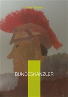 Bernd Schubert - Bundeskanzler