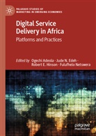 Ogechi Adeola, Robert E Hinson et al, Jude N. Edeh, Robert E. Hinson, Jude N Edeh, Fulufhelo Netswera - Digital Service Delivery in Africa