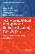 Bahaaeddin Alareeni, Aboul Ella Hassanien, Allam Hamdan, Aboul Ella Hassanien, Timothy Mescon, Timothy Mescon et al - Technologies, Artificial Intelligence and the Future of Learning Post-COVID-19