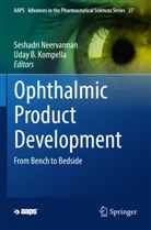 B Kompella, Uday B. Kompella, Seshadri Neervannan - Ophthalmic Product Development