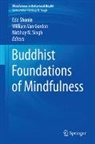 William Van Gordon, Nirbhay N Singh, Edo Shonin, Nirbhay N. Singh, William Van Gordon - Buddhist Foundations of Mindfulness