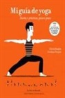 Glòria Rosales Cantarell, Gordana Vranjes - Mi guía de yoga : teoría y práctica, paso a paso