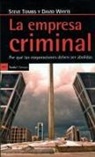 Steve Tombs, David Whyte - La empresa criminal : por qué las corporaciones deben ser abolidas