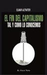 Elmar Altvater - El fin del capitalismo : tal y como lo conocemos