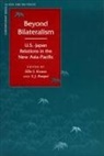 Ellis S Krauss, Ellis S. Krauss, T J Pempel, T. J. Pempel - Beyond Bilateralism