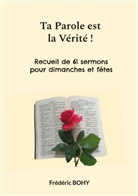 Frédéric Bohy - Ta Parole est la Vérité !