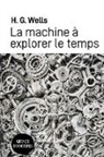 H. G. Wells - La machine à explorer le temps