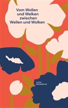 Lusine Krohseelka - Vom Wollen und Welken