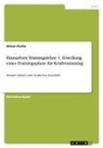 Simon Kiefer - Hausarbeit Trainingslehre 1. Erstellung eines Trainingsplans für Krafttrainining