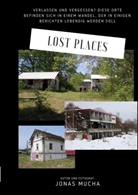 Jonas Mucha - Lost Places