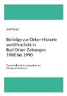 Josef Engel - Beiträge zur Orber Historie veröffentlicht in Bad Orber Zeitungen 1980 bis 1990