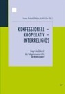 Thomas Krobath, Andrea Taschl-Erber - Konfessionell - kooperativ  - interreligiös