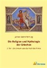Johann Adam Hartung - Die Religion und Mythologie der Griechen