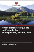 Jithesh Krishnan R. - Hydrobiologie et qualité de l'eau du lac Mullaperiyar, Kerala, Inde