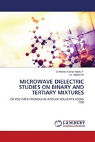 Dr. Malathi M., Malathi M., Dr Mohan Kumar Naidu P., Mohan Kumar Naidu P. - MICROWAVE DIELECTRIC STUDIES ON BINARY AND TERTIARY MIXTURES
