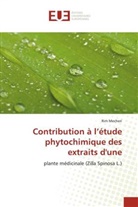 Rim Mecheri - Contribution à l'étude phytochimique des extraits d'une
