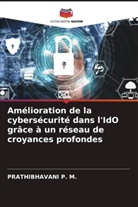 PRATHIBHAVANI P. M. - Amélioration de la cybersécurité dans l'IdO grâce à un réseau de croyances profondes