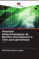 Ralf Bruno Moura Lopes - Potentiel biotechnologique de Bacillus thuringiensis à l'ère post-génomique