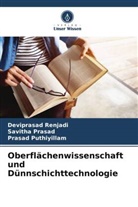 Savitha Prasad, P Puthiyillam, Prasad Puthiyillam, Deviprasad Renjadi - Oberflächenwissenschaft und Dünnschichttechnologie