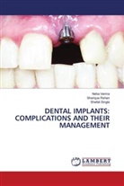 Sharique Rehan, Shefali Singla, Neha Verma - DENTAL IMPLANTS: COMPLICATIONS AND THEIR MANAGEMENT