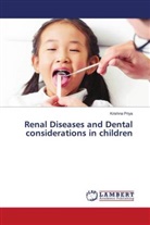 Krishna Priya - Renal Diseases and Dental considerations in children