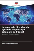 Vyacheslav Rodionov - Les pays de l'Est dans le système de politique coloniale de l'Ouest