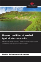 Nodira Bahromovna Raupova - Humus condition of eroded typical sierozem soils