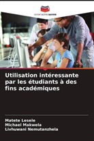 Matete Lesele, Michael Makwela, Livhuwani Nemutanzhela - Utilisation intéressante par les étudiants à des fins académiques