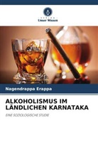 Nagendrappa Erappa - ALKOHOLISMUS IM LÄNDLICHEN KARNATAKA