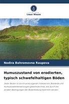 Nodira Bahromovna Raupova - Humuszustand von erodierten, typisch schwefelhaltigen Böden