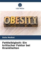 Dalia Medhat - Fettleibigkeit: Ein kritischer Faktor bei Krankheiten