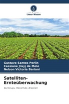 Bar, Nelson Victoria Bariani, Cassiane Jrayj de Melo, Gustavo Santos Perlin - Satelliten-Ernteüberwachung