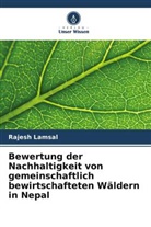 Rajesh Lamsal - Bewertung der Nachhaltigkeit von gemeinschaftlich bewirtschafteten Wäldern in Nepal