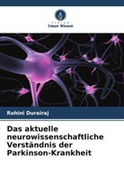 Rohini Durairaj - Das aktuelle neurowissenschaftliche Verständnis der Parkinson-Krankheit