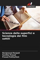Savitha Prasad, Prasad Puthiyillam, Deviprasad Renjadi - Scienza delle superfici e tecnologia dei film sottili