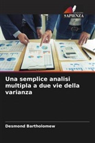 Desmond Bartholomew - Una semplice analisi multipla a due vie della varianza
