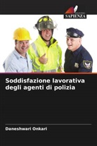 Daneshwari Onkari - Soddisfazione lavorativa degli agenti di polizia