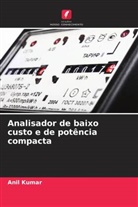 Anil Kumar - Analisador de baixo custo e de potência compacta
