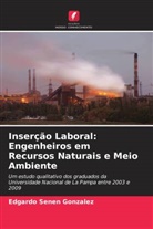 Edgardo Senen Gonzalez - Inserção Laboral: Engenheiros em Recursos Naturais e Meio Ambiente